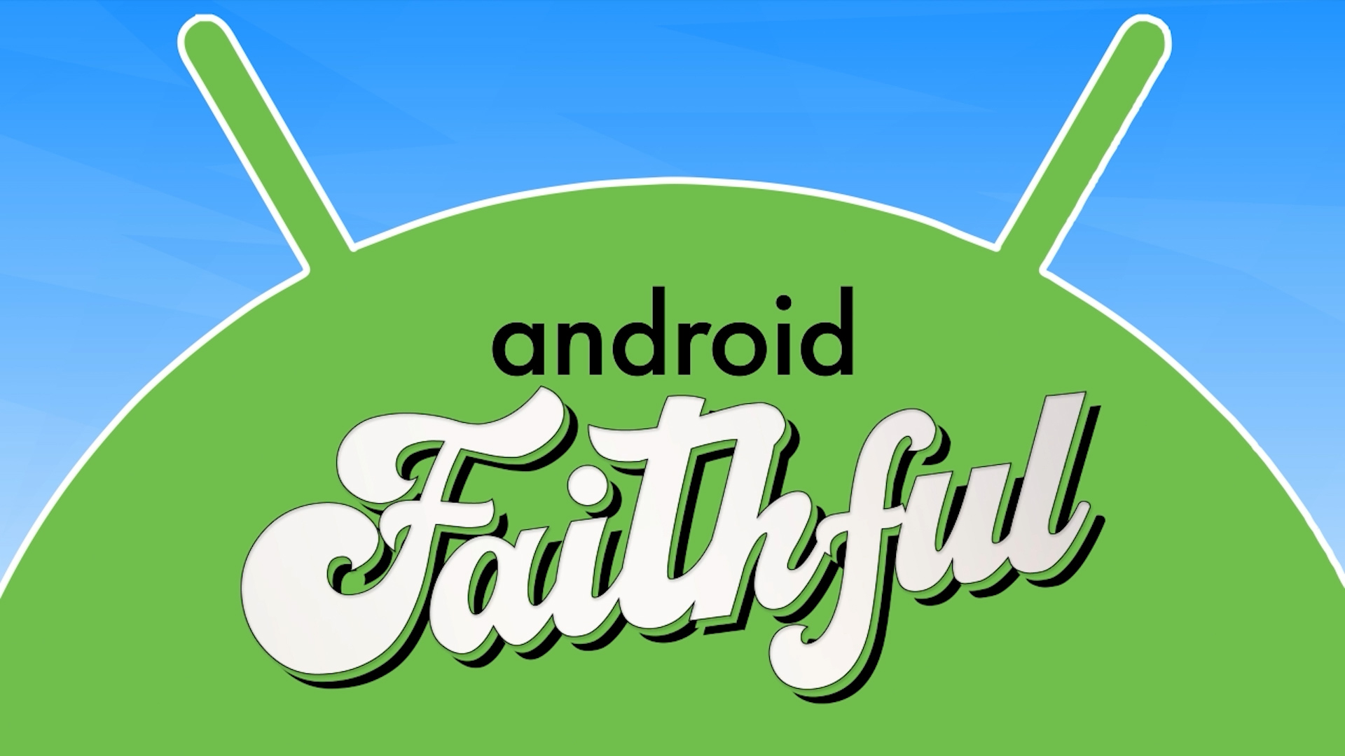 Android Faithful is Your New Android Home! | TWiT.TV