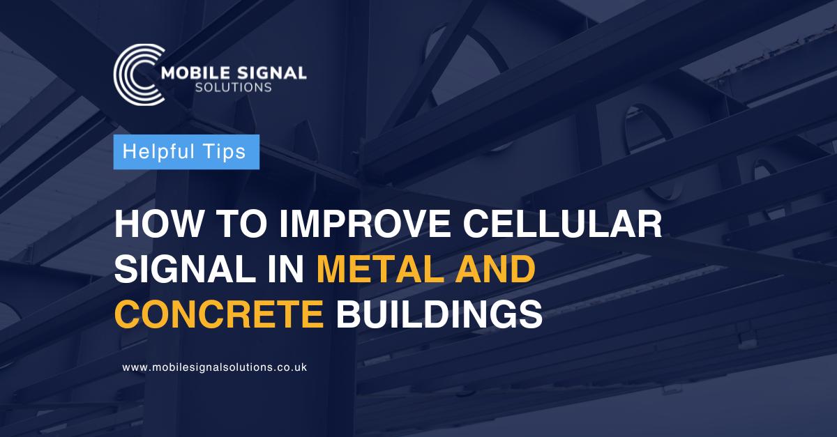 How To Improve Cellular Signal In Metal And Concrete Buildings | Mobile Signal Solutions