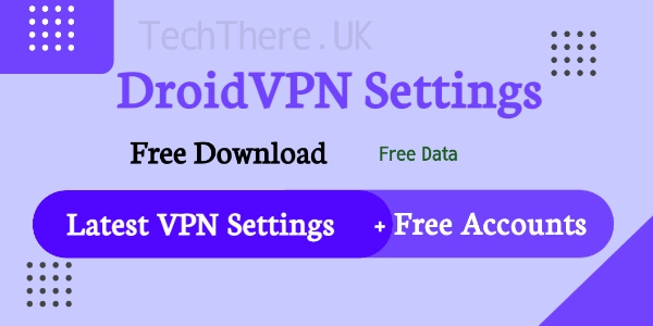 New Trick Droid VPN Settings For Free Data 2024 | TechThere UK