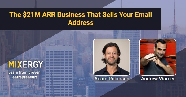 The $21M ARR Business That Sells Your Email Address – Business Podcast for Startups