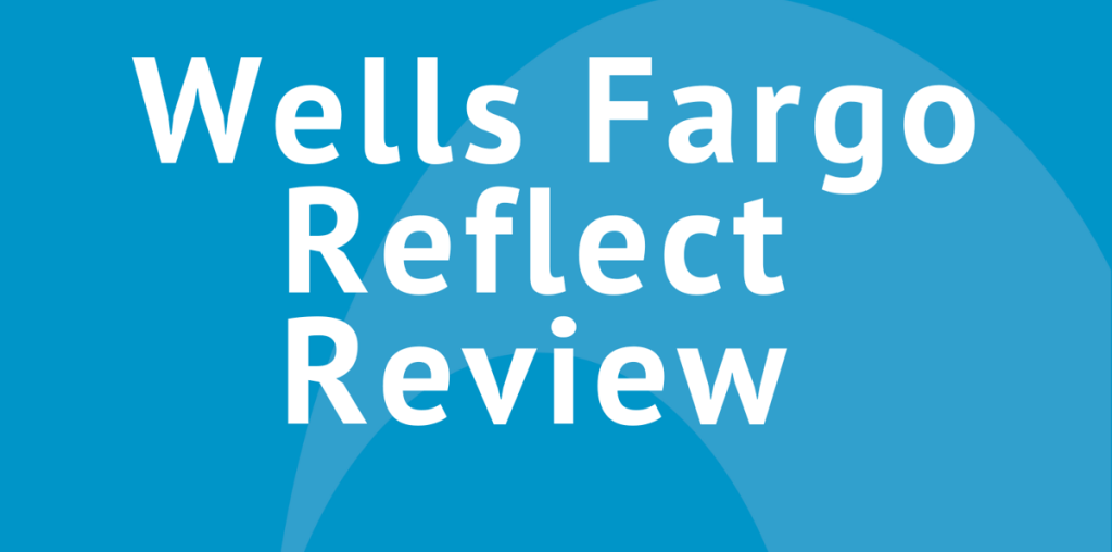 Wells Fargo Reflect Card Review | The Ascent by The Motley Fool