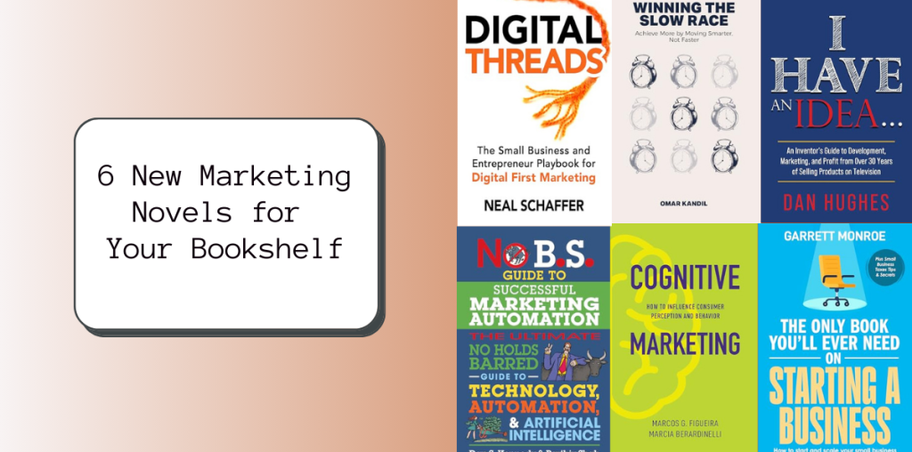 6 New Marketing Novels for Your Bookshelf | NewInBooks