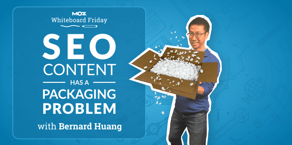 SEO Content Has a Packaging Problem — Whiteboard Friday